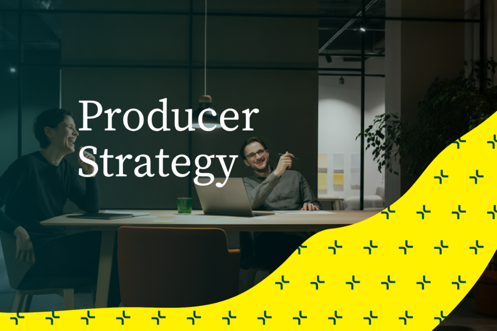 Producer Strategy